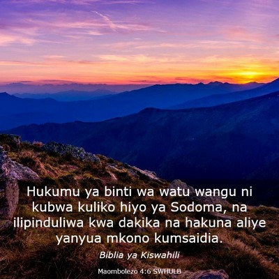 Picture 03 - Maombolezo 4:6 SWHULB - Hukumu ya binti wa watu wangu ni kubwa kuliko - Bible Verse Picture