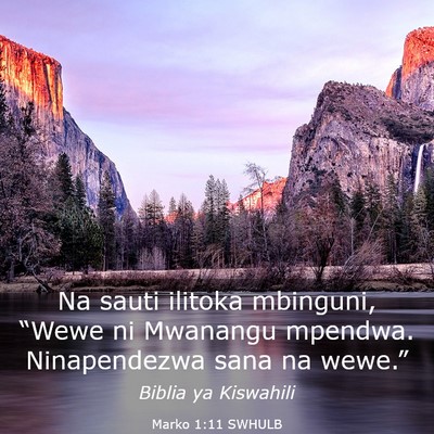 Picture 03 - Marko 1:11 SWHULB - Na sauti ilitoka mbinguni, “Wewe ni Mwanangu - Bible Verse Picture