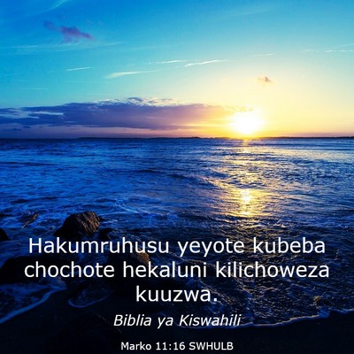 Picture 03 - Marko 11:16 SWHULB - Hakumruhusu yeyote kubeba chochote hekaluni - Bible Verse Picture