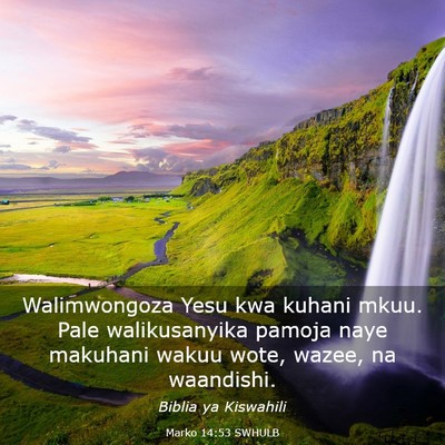 Picture 03 - Marko 14:53 SWHULB - Walimwongoza Yesu kwa kuhani mkuu. Pale - Bible Verse Picture