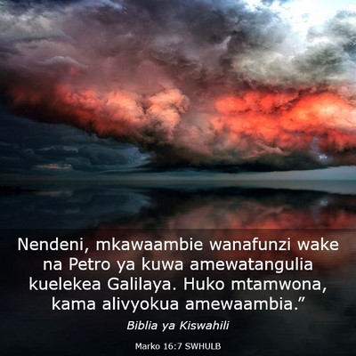 Picture 03 - Marko 16:7 SWHULB - Nendeni, mkawaambie wanafunzi wake na Petro ya - Bible Verse Picture