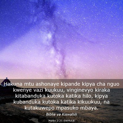 Picture 03 - Marko 2:21 SWHULB - Hakuna mtu ashonaye kipande kipya cha nguo kwenye - Bible Verse Picture