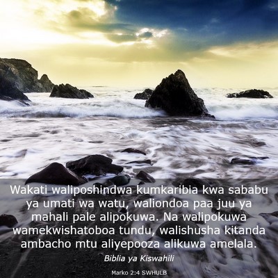 Picture 03 - Marko 2:4 SWHULB - Wakati waliposhindwa kumkaribia kwa sababu ya - Bible Verse Picture