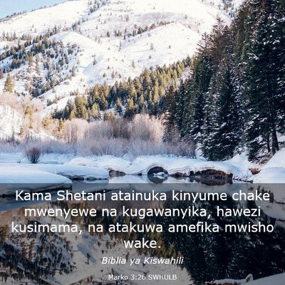Picture 03 - Marko 3:26 SWHULB - Kama Shetani atainuka kinyume chake mwenyewe na - Bible Verse Picture