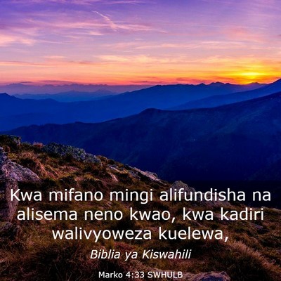 Picture 03 - Marko 4:33 SWHULB - Kwa mifano mingi alifundisha na alisema neno - Bible Verse Picture