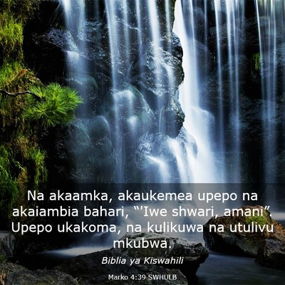 Picture 03 - Marko 4:39 SWHULB - Na akaamka, akaukemea upepo na akaiambia bahari, - Bible Verse Picture