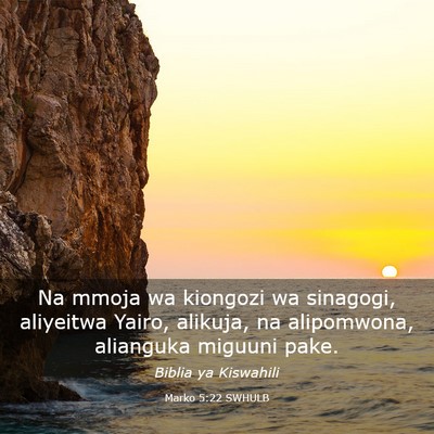 Picture 03 - Marko 5:22 SWHULB - Na mmoja wa kiongozi wa sinagogi, aliyeitwa - Bible Verse Picture