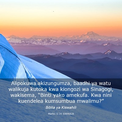 Picture 03 - Marko 5:35 SWHULB - Alipokuwa akizungumza, baadhi ya watu walikuja - Bible Verse Picture