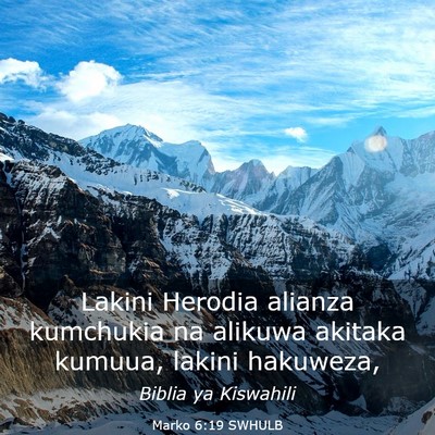 Picture 03 - Marko 6:19 SWHULB - Lakini Herodia alianza kumchukia na alikuwa - Bible Verse Picture
