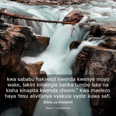 Picture 03 - Marko 7:19 SWHULB - kwa sababu hakiwezi kwenda kwenye moyo wake, - Bible Verse Picture