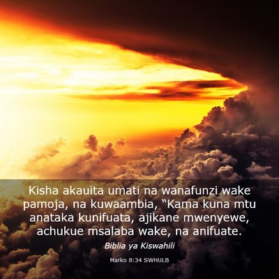 Picture 03 - Marko 8:34 SWHULB - Kisha akauita umati na wanafunzi wake pamoja, na - Bible Verse Picture