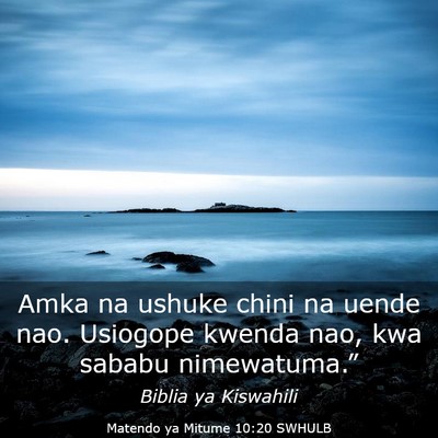Picture 03 - Matendo ya Mitume 10:20 SWHULB - Amka na ushuke chini na uende nao. Usiogope - Bible Verse Picture