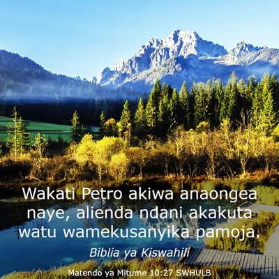 Picture 03 - Matendo ya Mitume 10:27 SWHULB - Wakati Petro akiwa anaongea naye, alienda ndani - Bible Verse Picture