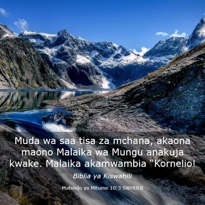 Picture 03 - Matendo ya Mitume 10:3 SWHULB - Muda wa saa tisa za mchana, akaona maono Malaika - Bible Verse Picture