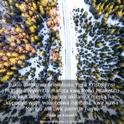 Picture 03 - Matendo ya Mitume 10:38 SWHULB - tukio lililokuwa linamhusu Yesu Kristo jinsi - Bible Verse Picture