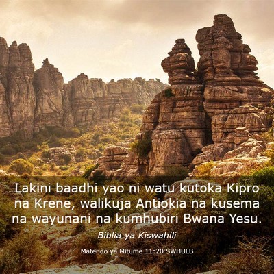 Picture 03 - Matendo ya Mitume 11:20 SWHULB - Lakini baadhi yao ni watu kutoka Kipro na Krene, - Bible Verse Picture