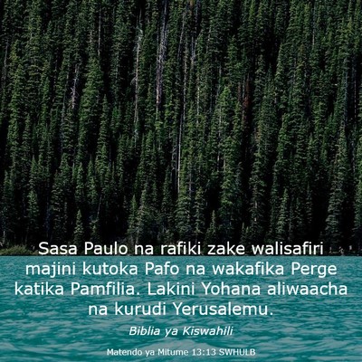 Picture 03 - Matendo ya Mitume 13:13 SWHULB - Sasa Paulo na rafiki zake walisafiri majini - Bible Verse Picture