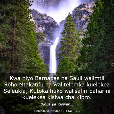 Picture 03 - Matendo ya Mitume 13:4 SWHULB - Kwa hiyo Barnabas na Sauli walimtii Roho - Bible Verse Picture