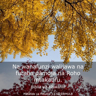 Picture 03 - Matendo ya Mitume 13:52 SWHULB - Na wanafunzi walijawa na furaha pamoja na Roho - Bible Verse Picture