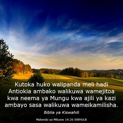 Picture 03 - Matendo ya Mitume 14:26 SWHULB - Kutoka huko walipanda meli hadi Antiokia ambako - Bible Verse Picture