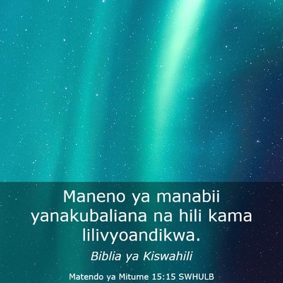 Picture 03 - Matendo ya Mitume 15:15 SWHULB - Maneno ya manabii yanakubaliana na hili kama - Bible Verse Picture