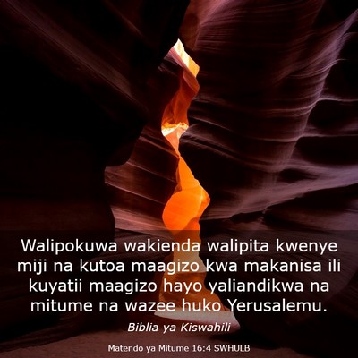 Picture 03 - Matendo ya Mitume 16:4 SWHULB - Walipokuwa wakienda walipita kwenye miji na kutoa - Bible Verse Picture