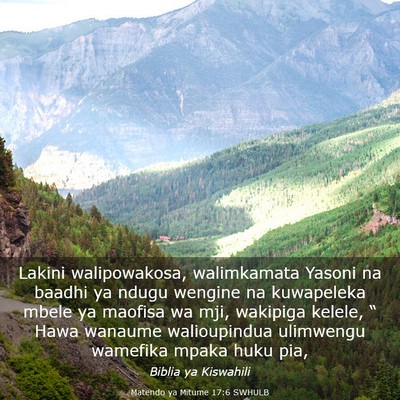 Picture 03 - Matendo ya Mitume 17:6 SWHULB - Lakini walipowakosa, walimkamata Yasoni na baadhi - Bible Verse Picture