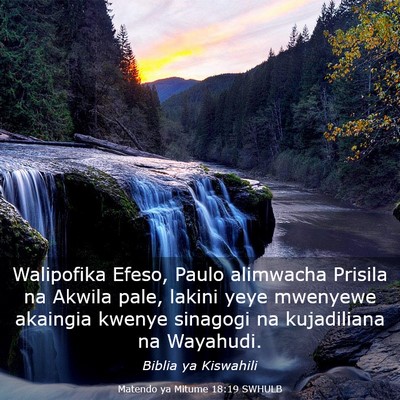 Picture 03 - Matendo ya Mitume 18:19 SWHULB - Walipofika Efeso, Paulo alimwacha Prisila na - Bible Verse Picture