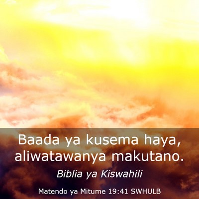 Picture 03 - Matendo ya Mitume 19:41 SWHULB - Baada ya kusema haya, aliwatawanya - Bible Verse Picture