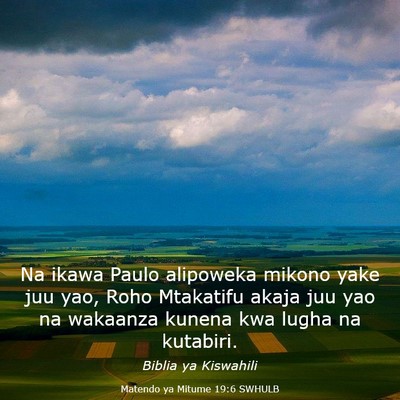 Picture 03 - Matendo ya Mitume 19:6 SWHULB - Na ikawa Paulo alipoweka mikono yake juu yao, - Bible Verse Picture