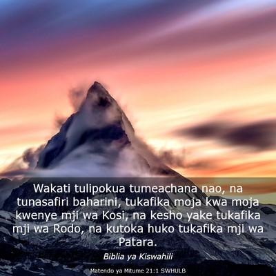 Picture 03 - Matendo ya Mitume 21:1 SWHULB - Wakati tulipokua tumeachana nao, na tunasafiri - Bible Verse Picture