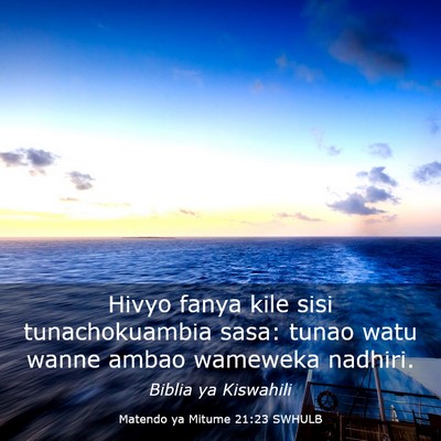 Picture 03 - Matendo ya Mitume 21:23 SWHULB - Hivyo fanya kile sisi tunachokuambia sasa: tunao - Bible Verse Picture