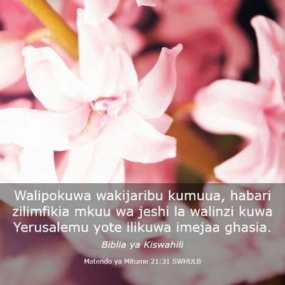 Picture 03 - Matendo ya Mitume 21:31 SWHULB - Walipokuwa wakijaribu kumuua, habari zilimfikia - Bible Verse Picture