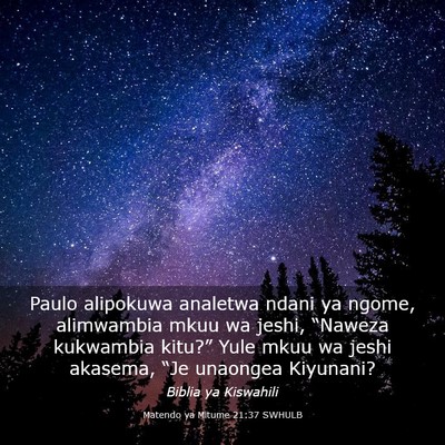 Picture 03 - Matendo ya Mitume 21:37 SWHULB - Paulo alipokuwa analetwa ndani ya ngome, - Bible Verse Picture