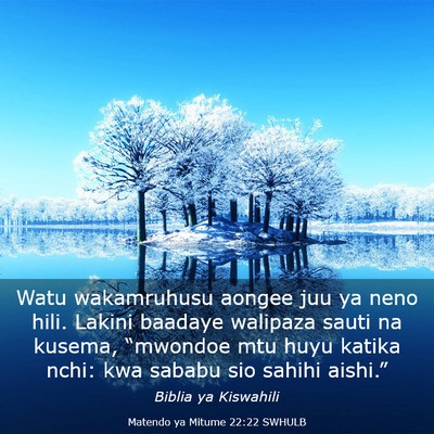 Picture 03 - Matendo ya Mitume 22:22 SWHULB - Watu wakamruhusu aongee juu ya neno hili. Lakini - Bible Verse Picture