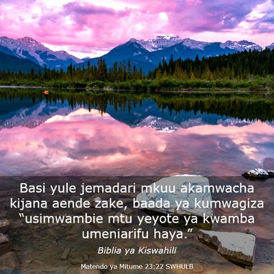 Picture 03 - Matendo ya Mitume 23:22 SWHULB - Basi yule jemadari mkuu akamwacha kijana aende - Bible Verse Picture