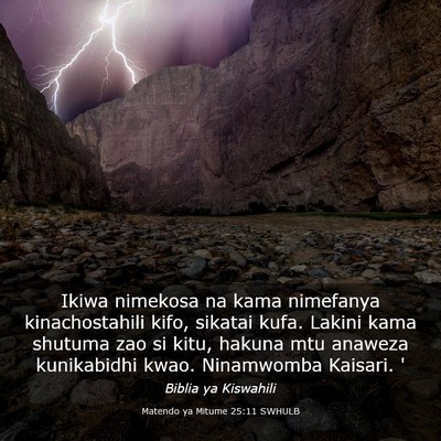 Picture 03 - Matendo ya Mitume 25:11 SWHULB - Ikiwa nimekosa na kama nimefanya kinachostahili - Bible Verse Picture