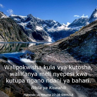 Picture 03 - Matendo ya Mitume 27:38 SWHULB - Walipokwisha kula vya kutosha, waliifanya meli - Bible Verse Picture