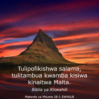 Picture 03 - Matendo ya Mitume 28:1 SWHULB - Tulipofikishwa salama, tulitambua kwamba kisiwa - Bible Verse Picture