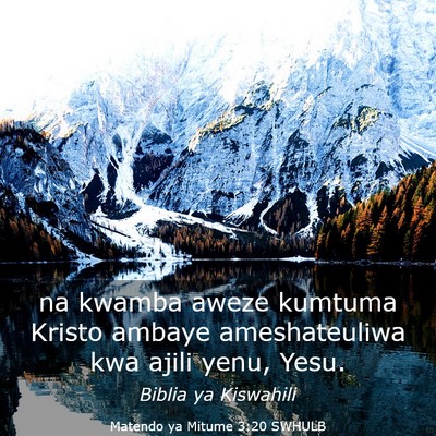 Picture 03 - Matendo ya Mitume 3:20 SWHULB - na kwamba aweze kumtuma Kristo ambaye - Bible Verse Picture