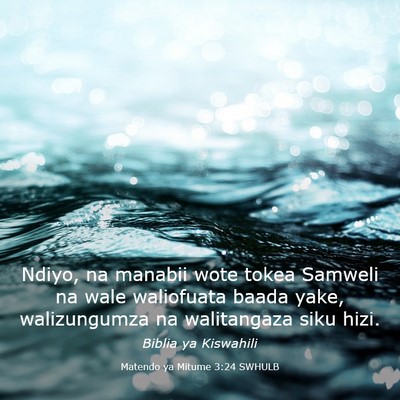 Picture 03 - Matendo ya Mitume 3:24 SWHULB - Ndiyo, na manabii wote tokea Samweli na wale - Bible Verse Picture