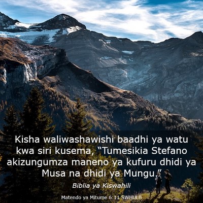 Picture 03 - Matendo ya Mitume 6:11 SWHULB - Kisha waliwashawishi baadhi ya watu kwa siri - Bible Verse Picture