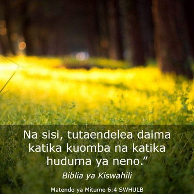 Picture 03 - Matendo ya Mitume 6:4 SWHULB - Na sisi, tutaendelea daima katika kuomba na - Bible Verse Picture