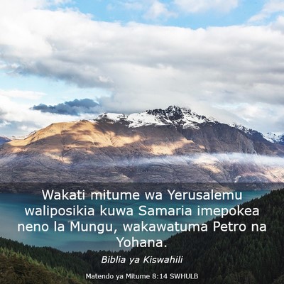 Picture 03 - Matendo ya Mitume 8:14 SWHULB - Wakati mitume wa Yerusalemu waliposikia kuwa - Bible Verse Picture