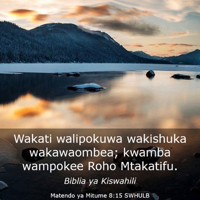 Picture 03 - Matendo ya Mitume 8:15 SWHULB - Wakati walipokuwa wakishuka wakawaombea; kwamba - Bible Verse Picture