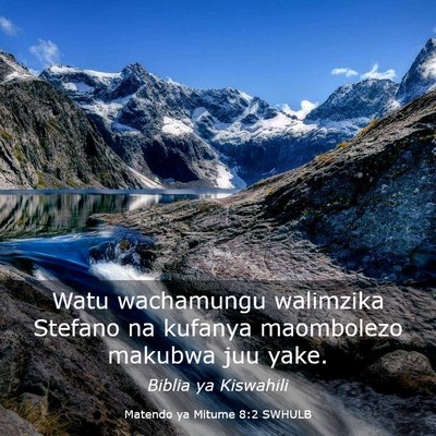 Picture 03 - Matendo ya Mitume 8:2 SWHULB - Watu wachamungu walimzika Stefano na kufanya - Bible Verse Picture