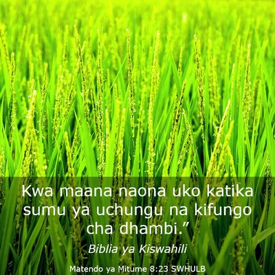 Picture 03 - Matendo ya Mitume 8:23 SWHULB - Kwa maana naona uko katika sumu ya uchungu na - Bible Verse Picture