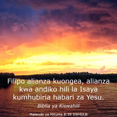 Picture 03 - Matendo ya Mitume 8:35 SWHULB - Filipo alianza kuongea, alianza kwa andiko hili - Bible Verse Picture