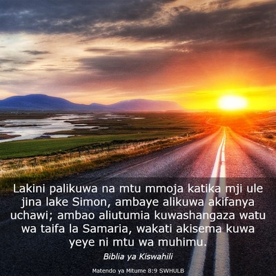 Picture 03 - Matendo ya Mitume 8:9 SWHULB - Lakini palikuwa na mtu mmoja katika mji ule jina - Bible Verse Picture