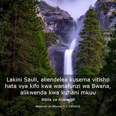 Picture 03 - Matendo ya Mitume 9:1 SWHULB - Lakini Sauli, aliendelea kusema vitisho hata vya - Bible Verse Picture